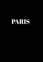 Paris: Hardcover Black Decorative Book for Decorating Shelves, Coffee Tables, Home Decor, Stylish World Fashion Cities Design (3) 195137309X Book Cover