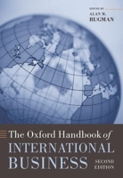 The Oxford Handbook of International Business (Oxford Handbooks in Business & Management) 0199241821 Book Cover