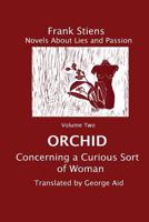 Orchid: Concerning a Curious Sort of Woman 1975727886 Book Cover