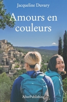 Amours en couleurs 1724166735 Book Cover