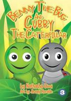 Benny The Bug And Cubby The Caterpillar 1925795314 Book Cover