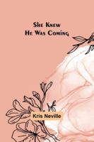 She Knew He Was Coming 935794625X Book Cover