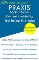 PRAXIS Social Studies Content Knowledge - Test Taking Strategies: PRAXIS 5081 - Free Online Tutoring - New 2020 Edition - The latest strategies to pass your exam. 1647681227 Book Cover