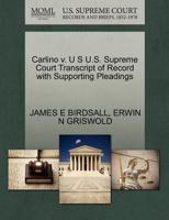 Carlino v. U S U.S. Supreme Court Transcript of Record with Supporting Pleadings 1270528882 Book Cover