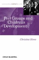 Peer Groups Childrens Development 1405179457 Book Cover