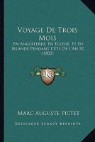 Voyage De Trois Mois: En Angleterre, En Ecosse, Et En Irlande Pendant L'Ete De L'An IX (1802) 1168108500 Book Cover