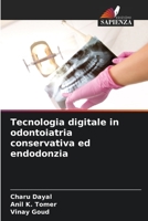 Tecnologia digitale in odontoiatria conservativa ed endodonzia 6205867346 Book Cover