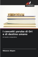I concetti yoruba di Ori e di destino umano (Italian Edition) 6204714562 Book Cover
