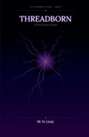 Threadborn (The Threadborn Trilogy) B0GX7VN6FF Book Cover