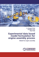 Experimental data based model formulation for engine assembly process 6200311978 Book Cover