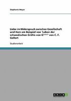 Liebe im Widerspruch zwischen Gesellschaft und Herz am Beispiel von 'Leben der schwedischen Gr�fin von G***' von C. F. Gellert 3638688232 Book Cover