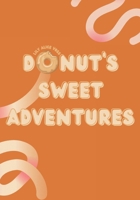 Donut’s Sweet Adventures B0DY4HZNLP Book Cover