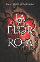 La Flor Roja (Spanish Edition) B0GRSWDNDB Book Cover