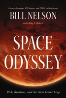 Space Odyssey: Leadership During Risk, Rivalries, and the Next Giant Leap 140025907X Book Cover