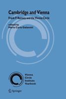 Cambridge and Vienna: Frank P. Ramsey and the Vienna Circle (Vienna Circle Institute Yearbook) 1402041004 Book Cover