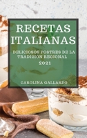 Recetas Italianas 2021 (Italian Cookbook 2021 Spanish Edition): Deliciosos Postres de la Tradici�n Regional 1801989435 Book Cover