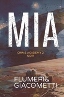 MIA (Crime Academy) (Italian Edition) B0GKLTQ5VL Book Cover