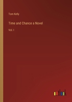 Time and Chance a Novel: Vol. I 3385405823 Book Cover