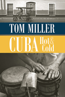 Cuba, Hot and Cold 0816535868 Book Cover
