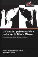 Un'analisi psicoanalitica della serie Black Mirror 6206411532 Book Cover