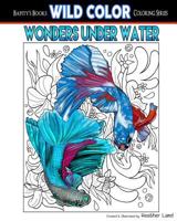 Wonders Under Water: Adult Coloring Book 1530149959 Book Cover