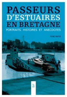 Passeurs d'estuaires en Bretagne: Portraits, histoires & anecdotes (French Edition) 2813814164 Book Cover