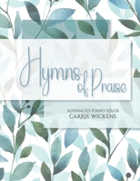 Hymns of Praise Advanced Piano Solos B0FS7HC5SK Book Cover