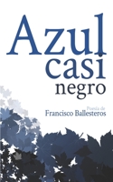 Azul, casi negro 1079383417 Book Cover