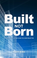 Built Not Born (PublishU) 1917829663 Book Cover