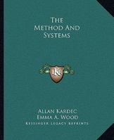 The Method And Systems 142532682X Book Cover