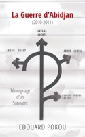 La Guerre d'Abidjan: T�moignage d'un Survivant 1803691174 Book Cover