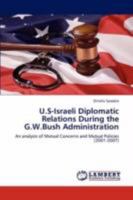 U.S-Israeli Diplomatic Relations During the G.W.Bush Administration 3847304194 Book Cover