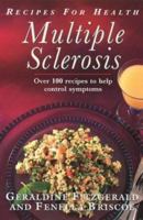 Multiple Sclerosis: Over 100 Receipes to Help Control Symptoms (Recipes for Health) 0722531427 Book Cover