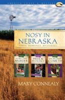 Nosy in Nebraska: Of Mice...and Murder/Pride and Pestilence/The Miceman Cometh (Maxie Mouse Mystery Series Omnibus) (Heartsong Presents Mysteries)