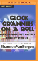 Glock Grannies on a Roll Omnibus: Glock Grannies Cozy Mysteries, Books 4-6 171362608X Book Cover