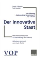 Der Innovative Staat: Mit Unternehmergeist Zur Verwaltung Der Zukunft 3409193367 Book Cover