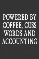 Powered By Coffee, Cuss Words And Accounting: Lined Notebook 171181282X Book Cover