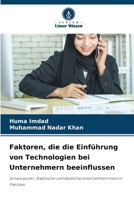 Faktoren, die die Einführung von Technologien bei Unternehmern beeinflussen: Schwerpunkt: Städtische und ländliche Unternehmerinnen in Pakistan 6205974770 Book Cover