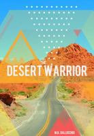 The Desert Warrior 0692945792 Book Cover