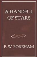 A Handful of Stars ; Texts That Have Moved Great Minds 0825421691 Book Cover