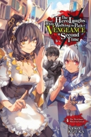 The Hero Laughs While Walking the Path of Vengeance a Second Time, Vol. 4 (light novel): The Merchant, Mired in Greed (The Hero Laughs While Walking the Path of Vengeance a Second Time 1975323769 Book Cover