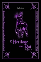 L'Héritage d'un Roi: Intégrale Quatre B0CS3NGFL9 Book Cover