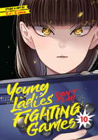 Young Ladies Don't Play Fighting Games Vol. 10 B0GTKJ85JC Book Cover