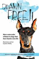 Drawn Free Two: More watercolor tributes to dogs that have found a new life 0648356639 Book Cover