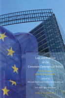 Law and Practice of the Common Commercial Policy : The First 10 Years after the Treaty of Lisbon 9004393404 Book Cover
