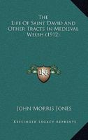 The Life Of Saint David And Other Tracts In Medieval Welsh 1166154025 Book Cover