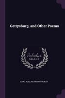 Gettysburg And Other Poems (1890) 1165470551 Book Cover