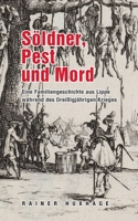 Söldner, Pest und Mord: Eine Familiengeschichte aus Lippe während des Dreißigjährigem Krieges (German Edition) 3819202595 Book Cover