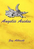Angelic Asides 1456852639 Book Cover