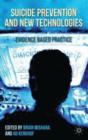 Suicide Prevention and New Technologies: Evidence Based Practice 1137351713 Book Cover